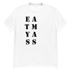 EAT MY ASS