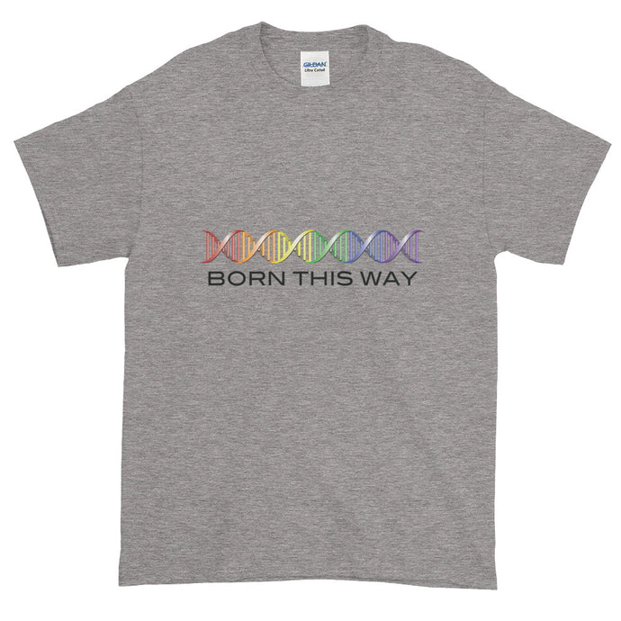 BORN THIS WAY Short-Sleeve T-Shirt - Two on 3rd