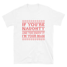 Load image into Gallery viewer, If You&#39;re Naughty Short-Sleeve Unisex T-Shirt - Two on 3rd