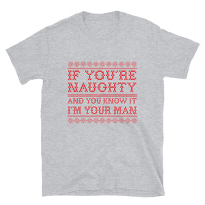 If You're Naughty Short-Sleeve Unisex T-Shirt - Two on 3rd