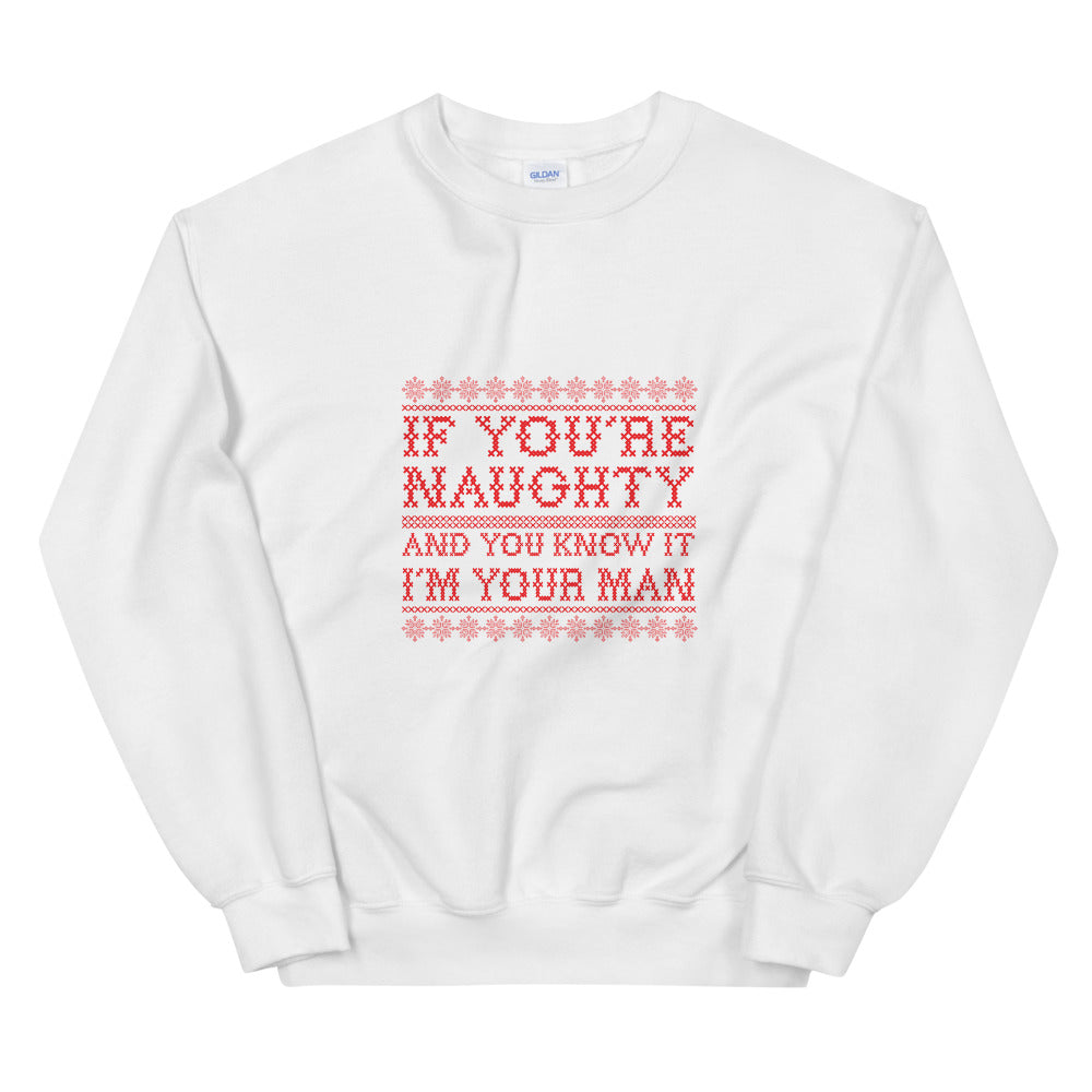 If You're Naughty Unisex Sweatshirt - Two on 3rd